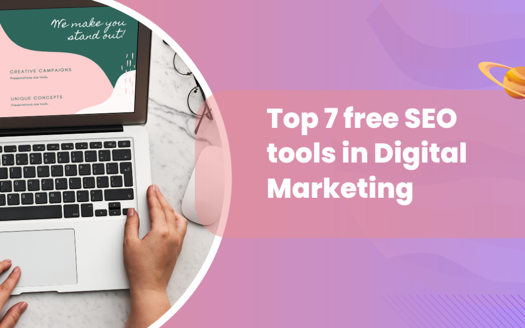 Top 7 Free SEO Tools In Digital Marketing 2024